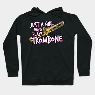 Just A Girl Who Plays Trombone Female Trombonist Hoodie